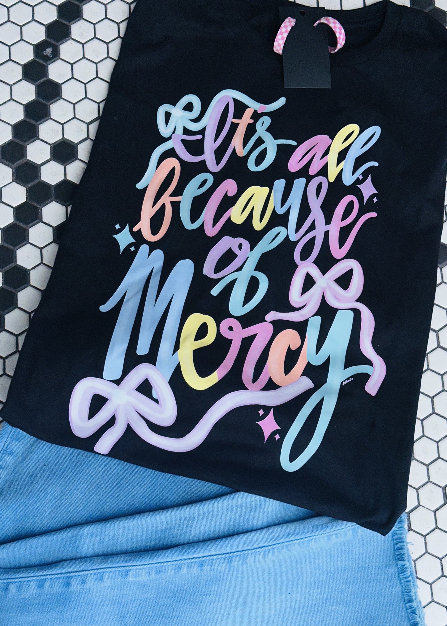 All Because of Mercy Graphic tee