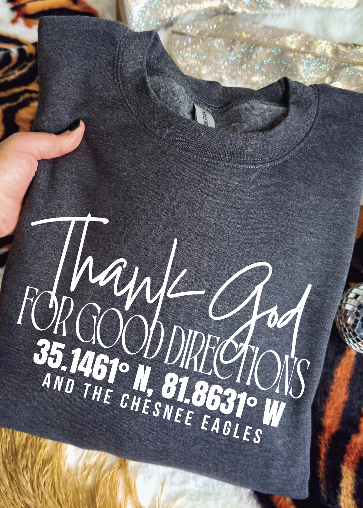 Thank God For Good Directions Sweatshirt
