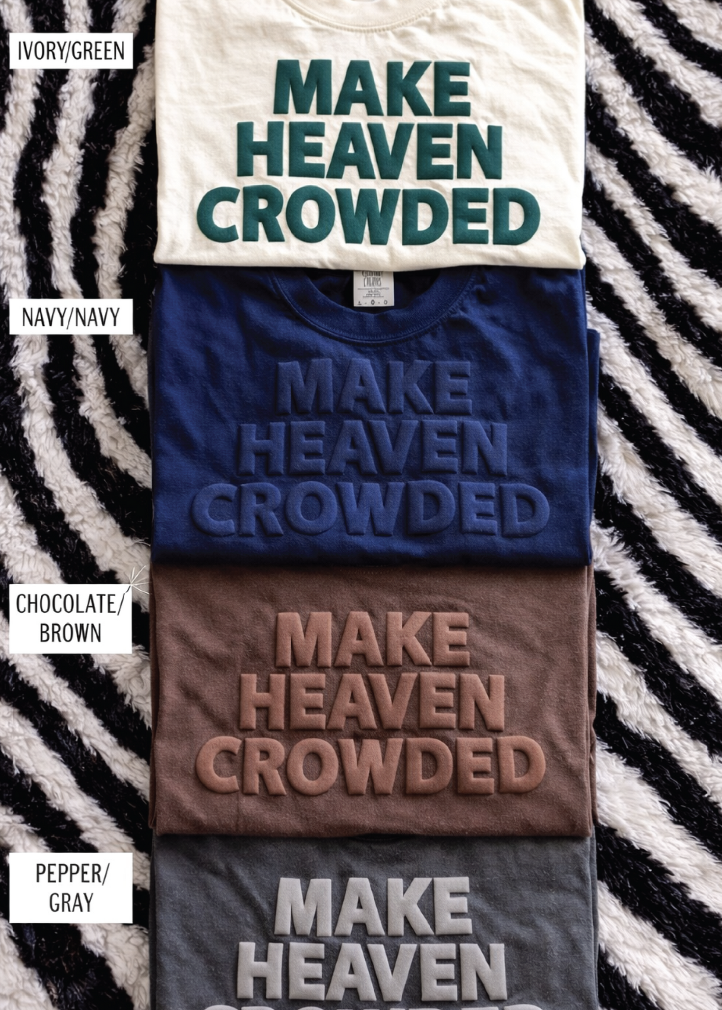 MAKE HEAVEN CROWDED COMFORT COLOR TEE