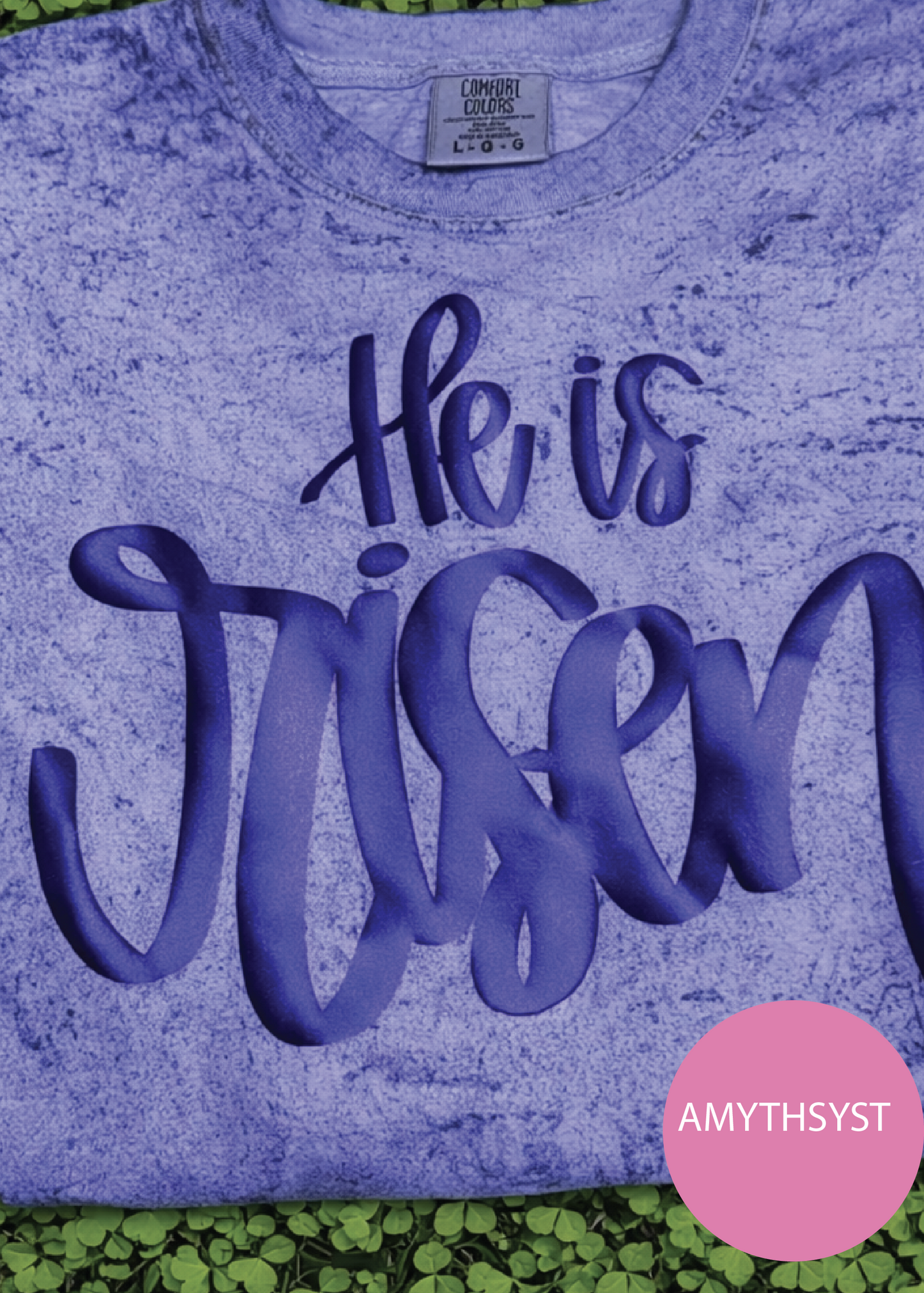 Comfort Color Color Blast He Is Risen Puff Tee