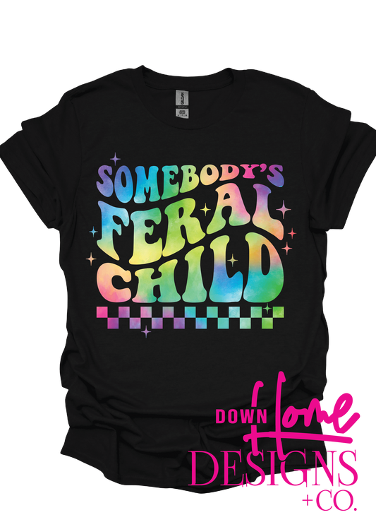 Somebody's Feral Child Tee