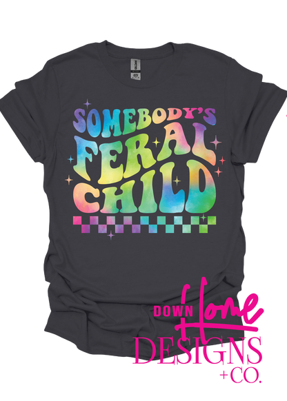 Somebody's Feral Child Tee