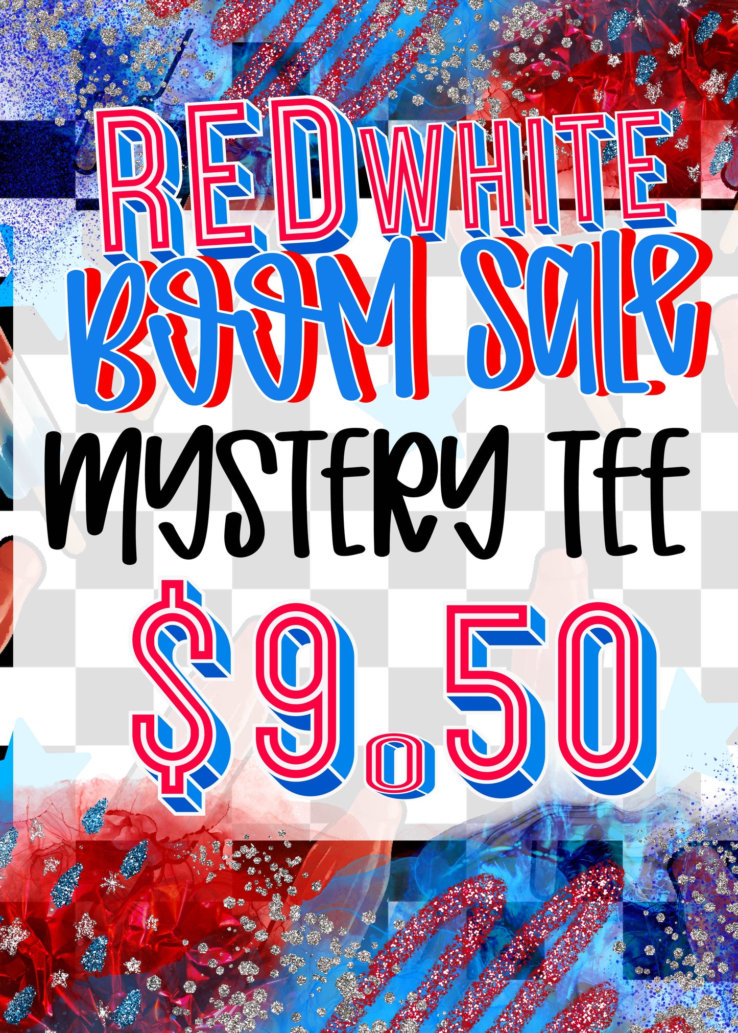 RED WHITE BOOM MYSTERY TEE SALE