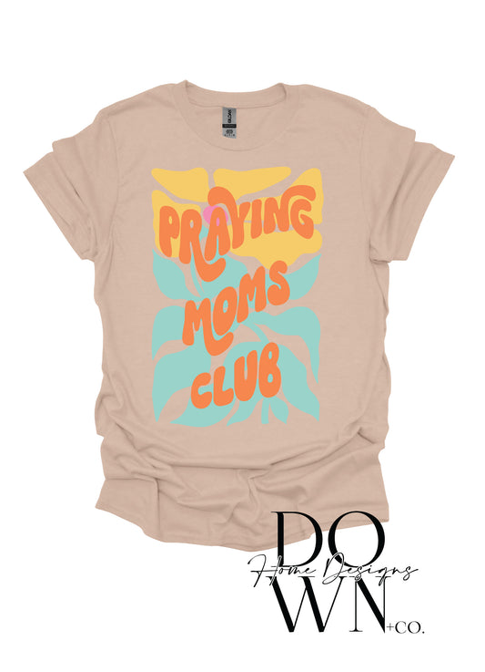 Praying Mom's Club Tee