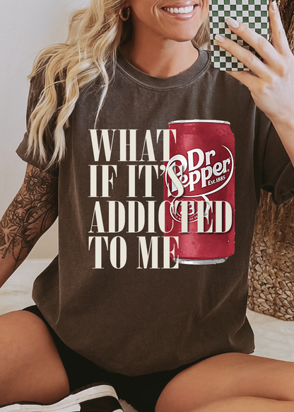 Addicted To Me Custom Comfort Color Drinks