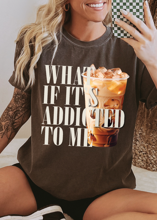 Addicted To Me Custom Comfort Color Drinks