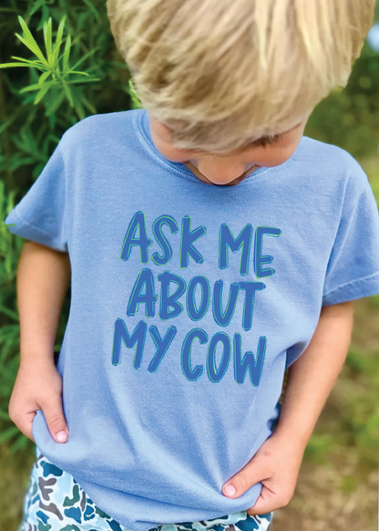 Ask me about my cow graphic tee