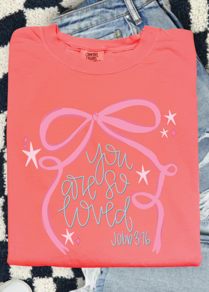You Are So Loved Comfort Color Tee