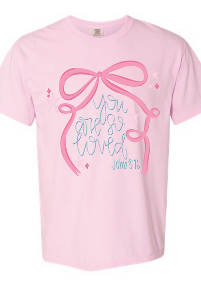 You Are So Loved Comfort Color Tee
