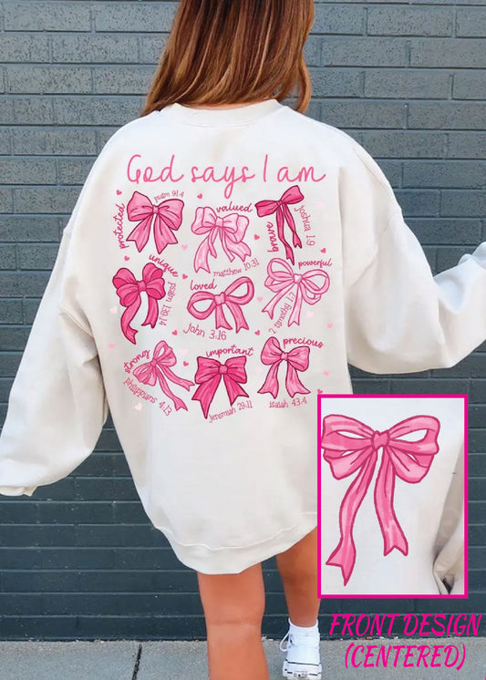 God Says I Am Pink Bows Sweatshirt