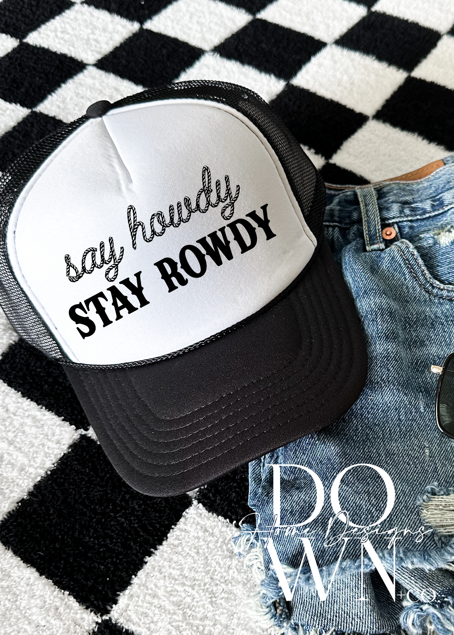 Say howdy Stay Rowdy Trucker Hat