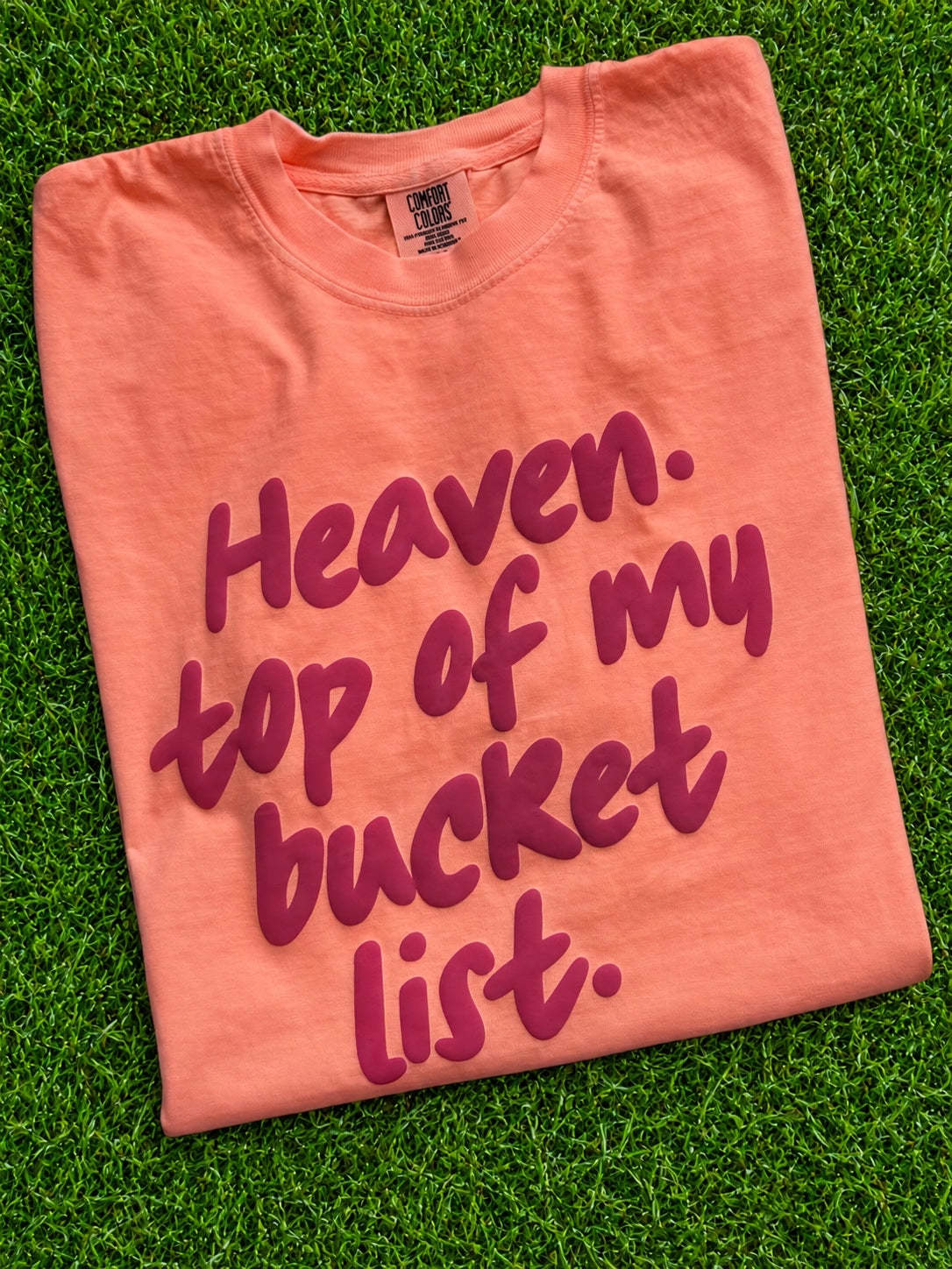 PUFF Heaven top of my bucket list. Comfort Color tee