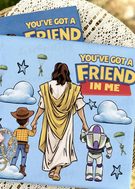 Christian You've Got a Friend in me Graphic Tee