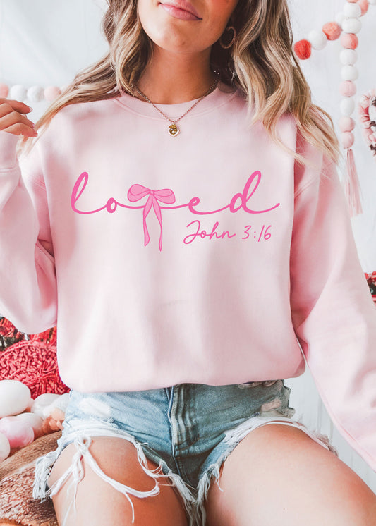 Loved John 3:16 Sweatshirt