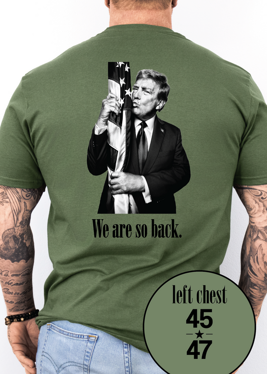 We are So Back Trump Tee