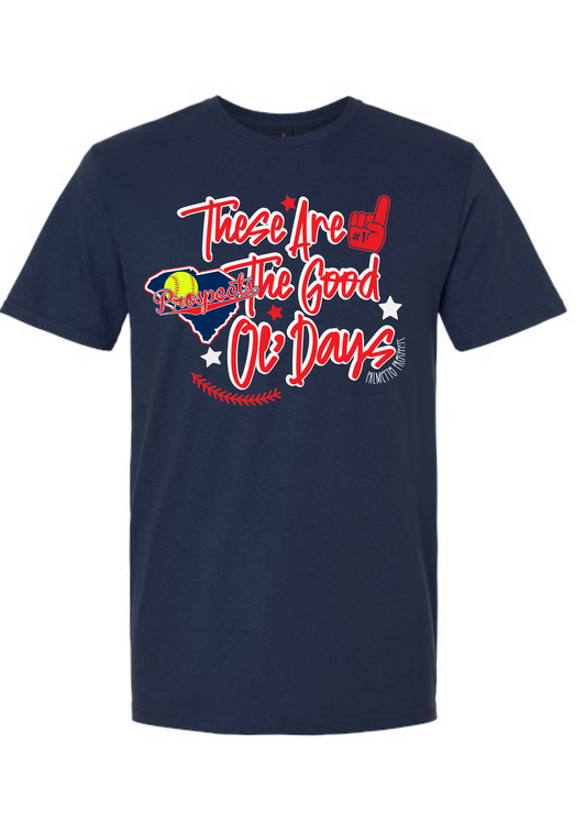 These are the Good Ol Days Prospect Tee