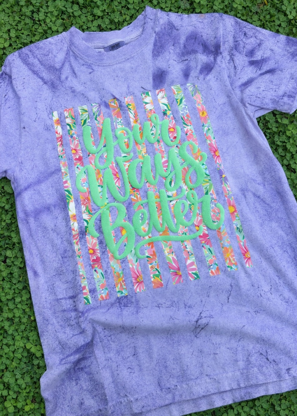 YOUR WAYS BETTER COLORBLAST TEE